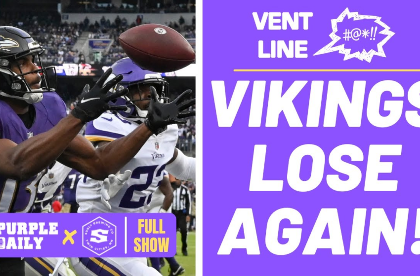  Minnesota Vikings find another way to lose in overtime loss to Baltimore Ravens – VENT LINE – Purple Daily – a Minnesota Vikings Podcast