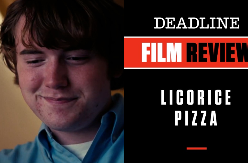  Licorice Pizza Review: Paul Thomas Andersons Welcome Return To The Valley Hits A Comic Peak For The Filmmaker – Deadline