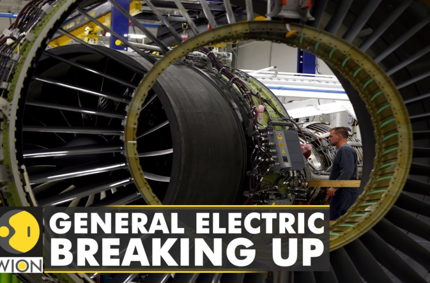  General Electric to break up into 3 independent companies | International News | Business News – WION