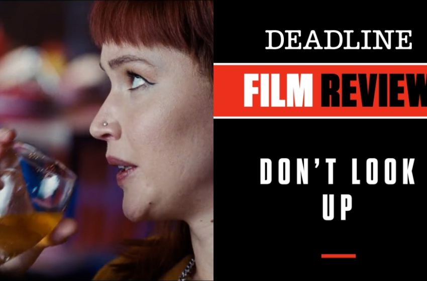  Dont Look Up Review: Leonardo DiCaprio, Jennifer Lawrence In Adam McKay Satire – Deadline – Deadline