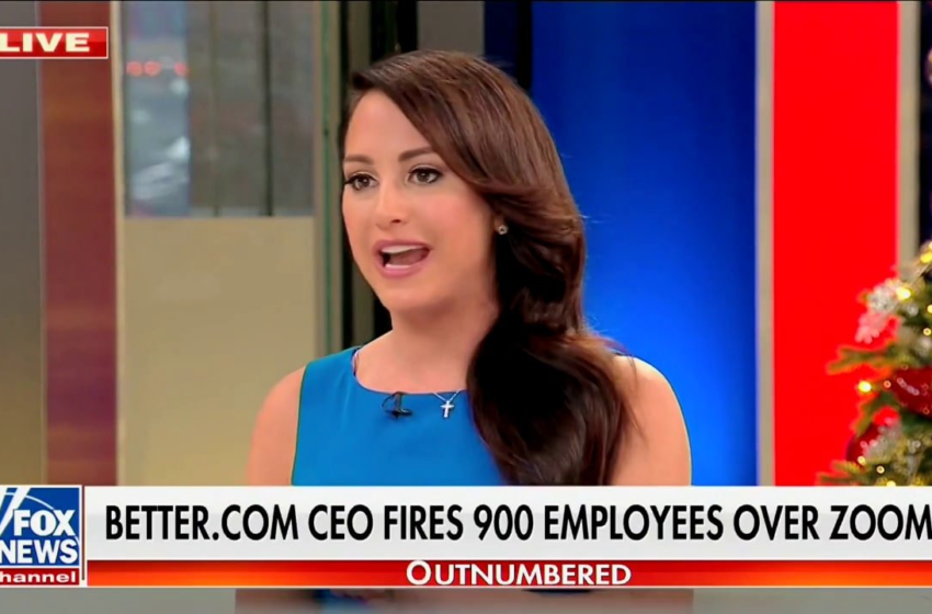  Fox News Host Cheers Better.com CEOs Mass Zoom Firings: I Love This So Much! – Daily Beast