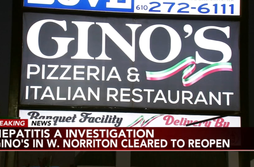  Ginos restaurant in West Norriton can reopen as officials continue to investigate deadly hepatitis A outbreak – WPVI-TV