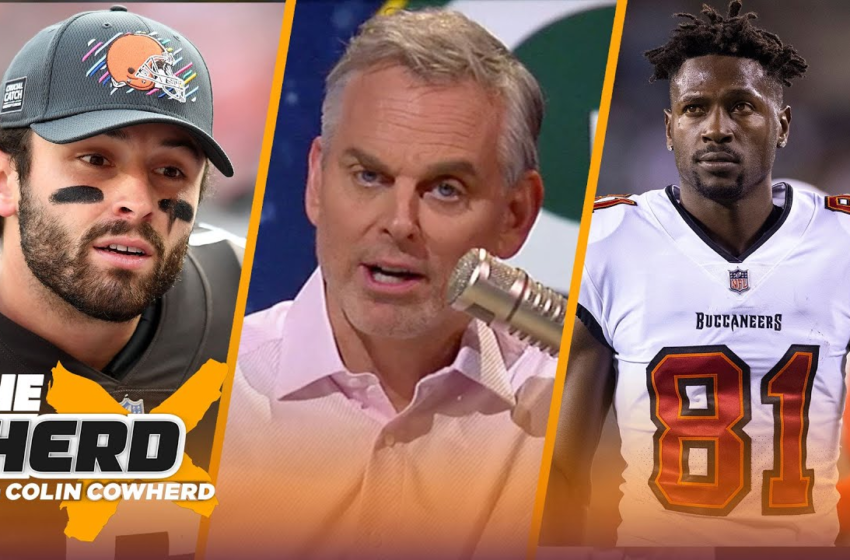  Antonio Brown is released from the Bucs, Baker Mayfield is not a puppet — Colin | NFL | THE HERD – The Herd with Colin Cowherd