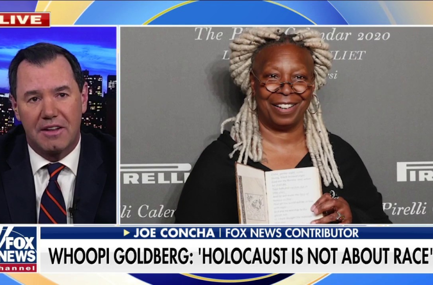  Joe Concha: Whoopi Goldbergs Holocaust remark was antisemitism in broad daylight – Fox News