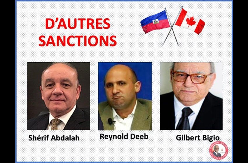  Des membres du secteur privé haïtien sanctionés par le Canada pour financement de gangs armés en Haïti